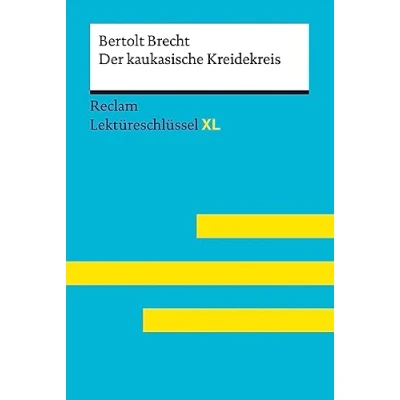 Afbeelding van Der kaukasische Kreidekreis von Bertolt Brecht: Lektüreschlüssel mit Inhaltsangabe, Interpretation, Prüfungsaufgaben Lösungen, Lernglossar. (Reclam XL)