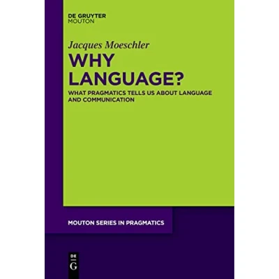 Afbeelding van Mouton Series in Pragmatics [MSP]25 Why Language?