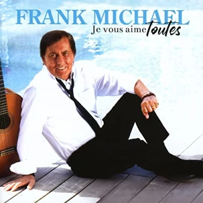 Afbeelding van Frank Michael Je Vous Aime Toutes (CD)