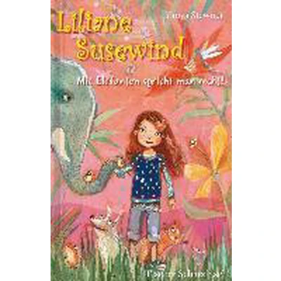 Afbeelding van Liliane Susewind Mit Elefanten spricht man nicht!