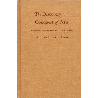 Afbeelding van the Discovery and Conquest of Peru: Chronicles New World Encounter