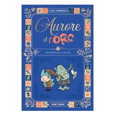Image de Aurore et l&#039;Orc tome 1 Un nouveau à l&#039;école