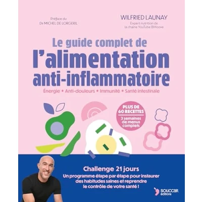 Afbeelding van Le guide complet de l&#039;alimentation anti inflammatoire