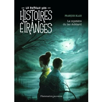 Image de Le bureau des histoires étranges mystère du lac Adélard