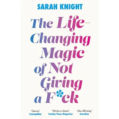Image de The Life Changing Magic of Not Giving a F**k