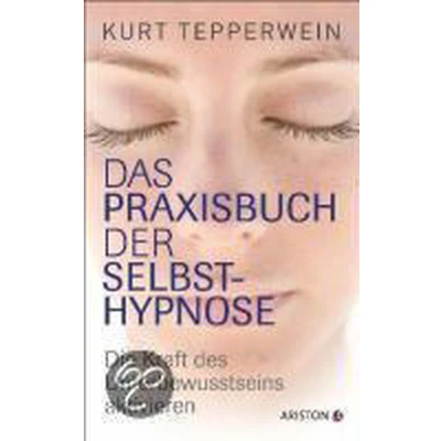 Afbeelding van Das Praxisbuch der Selbsthypnose