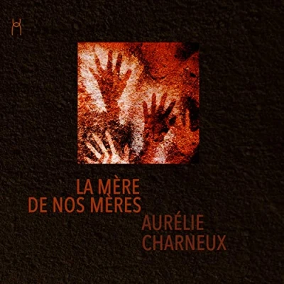 Afbeelding van Aurelie Charneux La Mere De Nos Meres (CD)