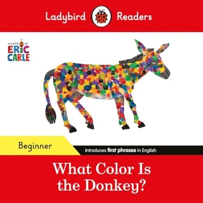 Afbeelding van Ladybird Readers Beginner Level Eric Carle What Color Is The Donkey? (ELT Graded Reader)