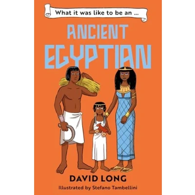 Afbeelding van What it was like to be … an Ancient Egyptian