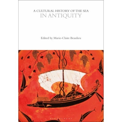 Afbeelding van the Cultural Histories Series A History of Sea in Antiquity
