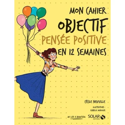 Image de Mon cahier Objectif pensée positive en 12 semaines