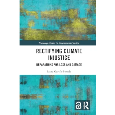 Afbeelding van Rectifying Climate Injustice: Reparations for Loss and Damage