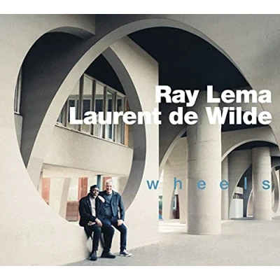 Afbeelding van Laurent De Wilde &amp; Ray Lema Wheels (LP)