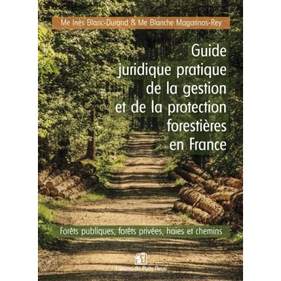 Image de Guide juridique pratique de la gestion et protection forêt en France