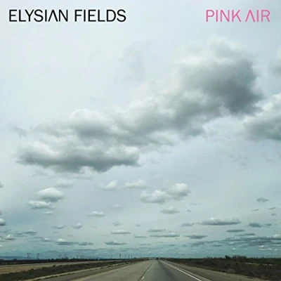 Afbeelding van Elysian Fields Pink Air (CD)