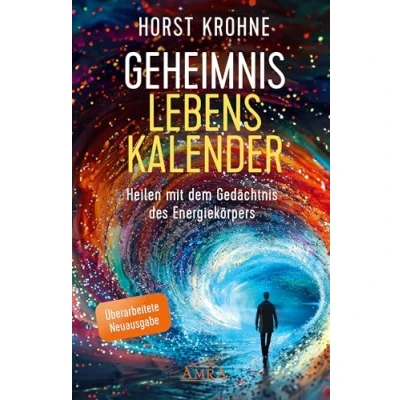 Afbeelding van GEHEIMNIS LEBENSKALENDER: Heilen mit dem Gedächtnis des Energiekörpers (Überarbeitete Neuausgabe)