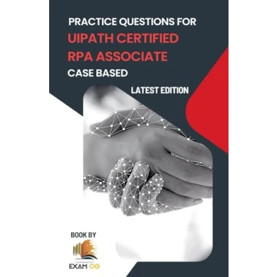Afbeelding van Practice Questions for UiPath Certified RPA Associate Case Based