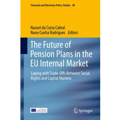 Afbeelding van Financial and Monetary Policy Studies the Future of Pension Plans in EU Internal Market