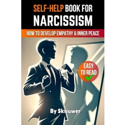 Afbeelding van Narcissism Self Help Book: How to Develop Empathy and Inner Peace