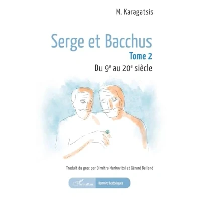 Afbeelding van SERGE ET BACCHUS,2:DU 9E AU 20 SIECLE