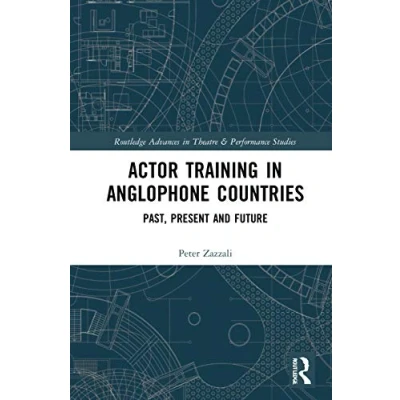 Afbeelding van Routledge Advances in Theatre &amp; Performance Studies Actor Training Anglophone Countries