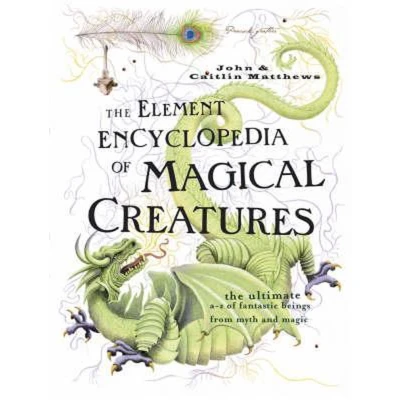 Afbeelding van The Element Encyclopedia of Magical Creatures