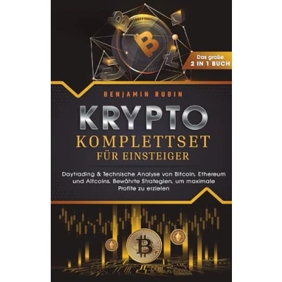 Afbeelding van Krypto Komplettset für Einsteiger Das große 2 in 1 Buch: Daytrading &amp; Technische Analyse von Bitcoin, Ethereum und Altcoins. Bewährte Strategien, um maximale Profite zu erzielen