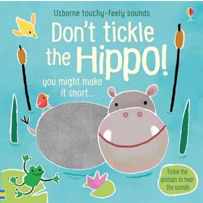 Afbeelding van Don&#039;t Tickle the Hippo TouchyFeely Sound Books 1