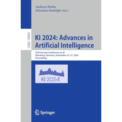 Afbeelding van KI 2024: Advances in Artificial Intelligence: 47th German Conference on Ai, Wï¿½rzburg, Germany, September 25 27, 2024, Proceedings