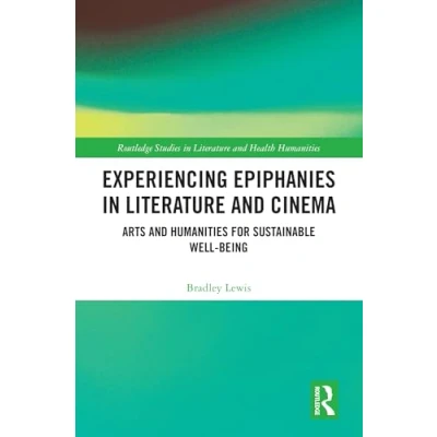 Afbeelding van Routledge Studies in Literature and Health Humanities Experiencing Epiphanies Cinema