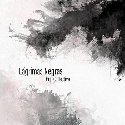 Afbeelding van Drop Collective Lagrimas Negras (Single)