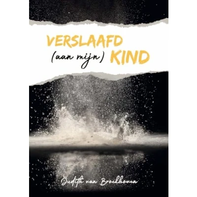 Afbeelding van Verslaafd (aan mijn) kind