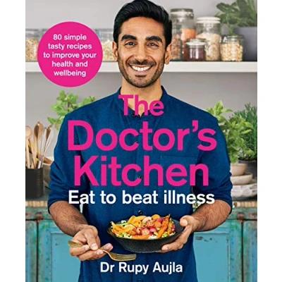 Afbeelding van the Doctors Kitchen Eat to Beat Illness A simple way cook and live healthiest, happiest life