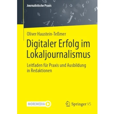 Afbeelding van Journalistische Praxis Digitaler Erfolg im Lokaljournalismus