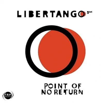 Afbeelding van Libertango Quartet Point Of No Return (CD)