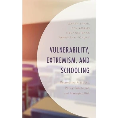 Afbeelding van Vulnerability, Extremism, and Schooling