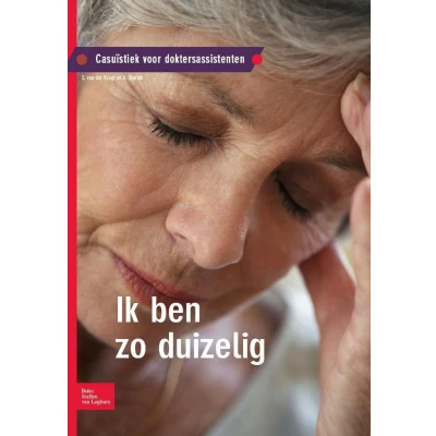 Afbeelding van Casuïstiek voor doktersassistenten Ik ben zo duizelig