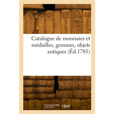 Image de Catalogue de monnaies et médailles, gemmes, objets antiques