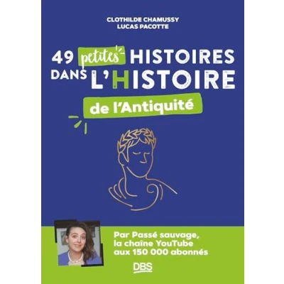 Afbeelding van 49 petites histoires dans l&#039;histoire de l&#039;antiquite
