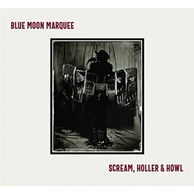 Afbeelding van Blue Moon Marquee Scream, Holler &amp; Howl (LP)