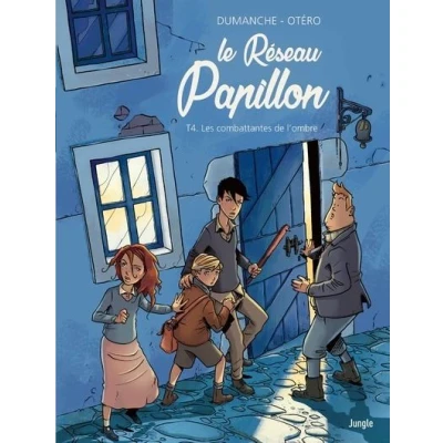 Image de Le Réseau Papillon Tome 4 Les combattantes de l&#039;ombre