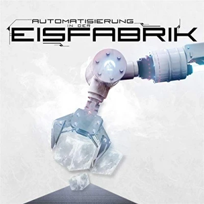 Afbeelding van Eisfabrik Automatisierung In Der (CD)
