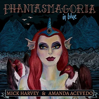 Afbeelding van Mick Harvey &amp; Amanda Acevedo Phantasmagoria In Blue (CD)