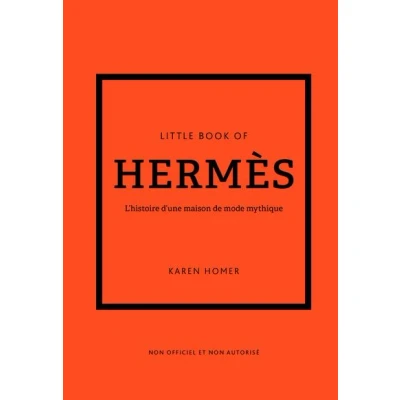 Image de Little Book of Hermès L&#039;histoire d&#039;une maison de mode mythique (version française)