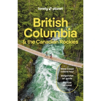 Image de British Columbia &amp; the Canadian Rockies 10ed anglais