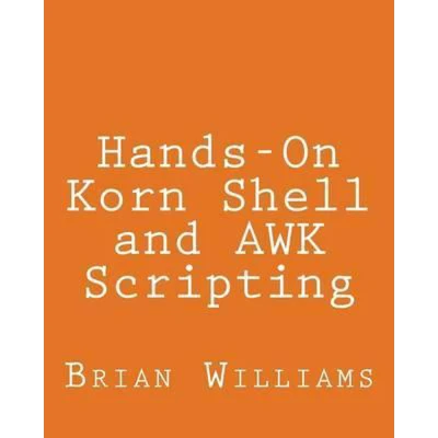 Afbeelding van Hands On Korn Shell and AWK Scripting