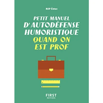Afbeelding van Petit manuel d&#039;autodéfense humoristique quand on est prof