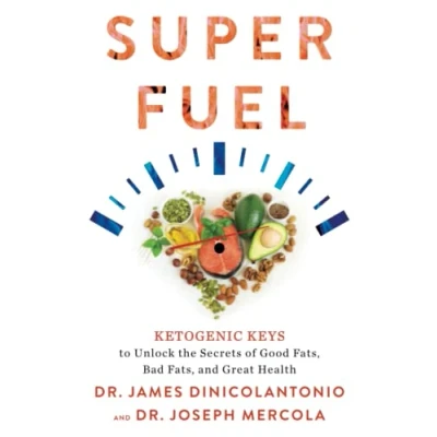 Afbeelding van Superfuel: Ketogenic Keys to Unlock the Secrets of Good Fats, Bad and Great Health