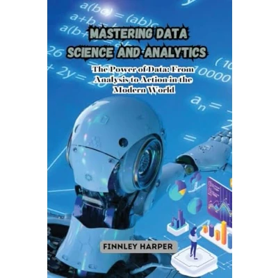Afbeelding van Mastering Data Science and Analytics