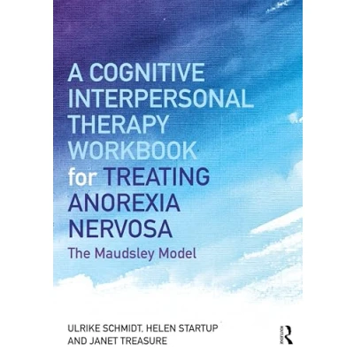 Afbeelding van A Cognitive Interpersonal Therapy Workbook for Treating Anorexia Nervosa